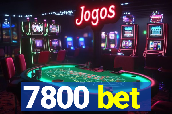 7800 bet